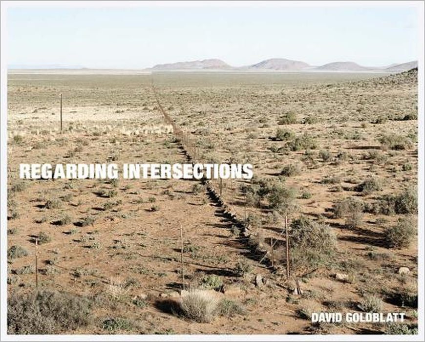 David Goldblatt: Regarding Intersections by David Goldblatt