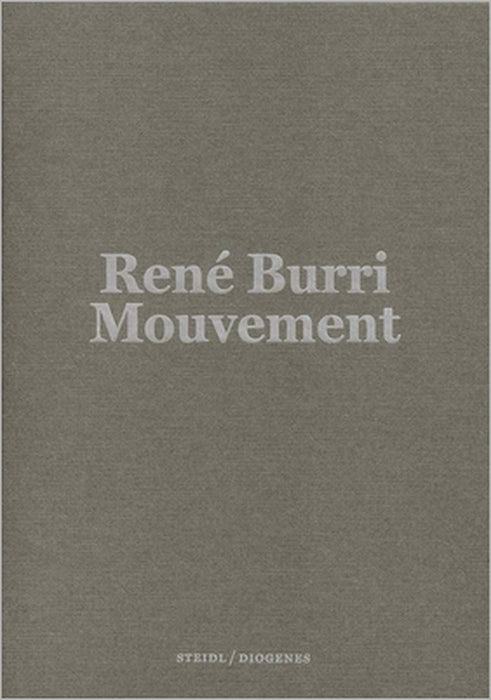 René Burri: Mouvement by Rene Burri, Hans Ulrich Obrist, Philipp Keel