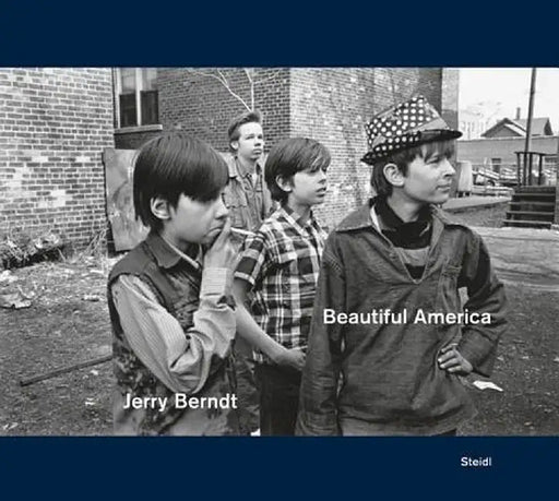 Jerry Berndt: Beautiful America: Protest, Politics and Everyday Culture in the USA, 1968-1980 by Jerry Berndt