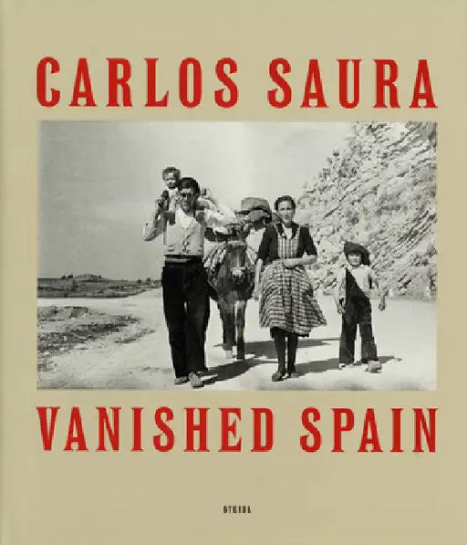 Carlos Saura: Espana Anos 50 by Carlos Saura