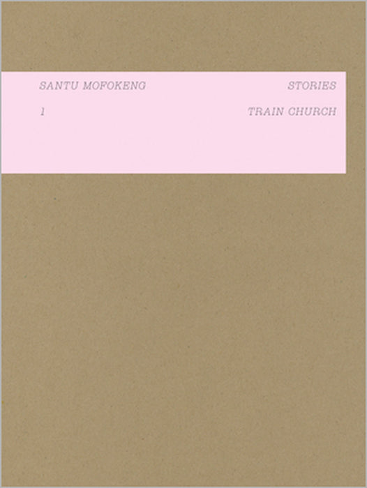 Santu Mofokeng: Stories No. 1: Train Church by Santu Mofokeng, Joshua Chuang