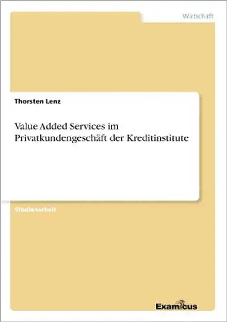 Value Added Services im Privatkundengeschäft der Kreditinstitute by Lenz, Thorsten