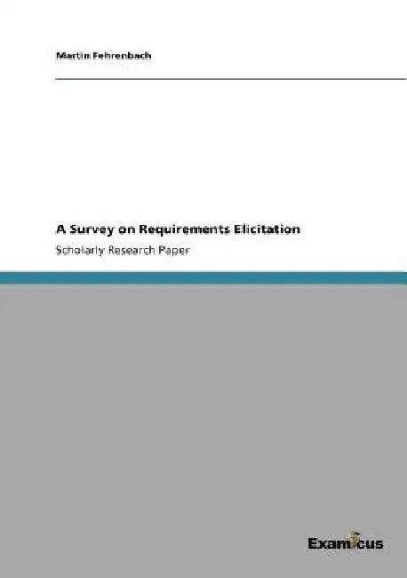 A Survey on Requirements Elicitation by Martin Fehrenbach