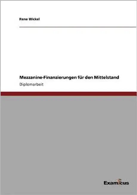 Mezzanine-Finanzierungen für den Mittelstand by Wickel, Rene
