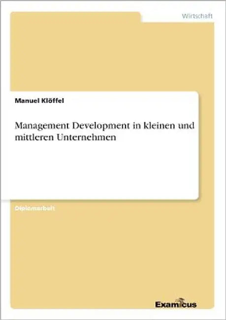 Management Development in kleinen und mittleren Unternehmen by Klöffel, Manuel