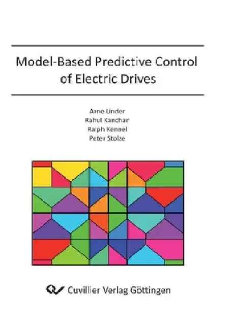 Model-Based Predictive Control of Electric Drives by Ralph Kennel