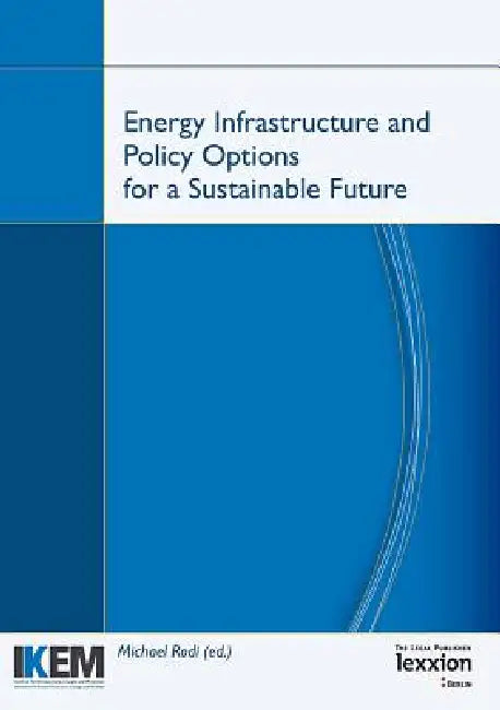 Energy Infrastructure and Policy Options for a Sustainable Future by Michael Rodi