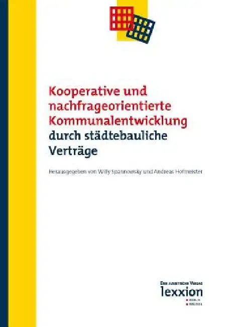 Kooperative Und Nachfrageorientierte Kommunalentwicklung Durch Stadtebauliche Vertrage by Andreas Hofmeister, Willy Spannowsky