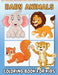 Baby Animals Book for Toddlers: Activity Book for Children, Animals Book for Kids by Laura Bidden