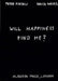Peter Fischli & David Weiss: Will Happiness Find Me? by Peter Fischli