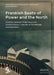 Frankish Seats of Power and the North: Centres Between Diplomacy and Confrontation, Transfer of Knowledge and Economy by Matylda (EDT)/ Grimm, Oliver (EDT)/ Grunwald,, Lutz (EDT) Gierszewska-Noszczynska