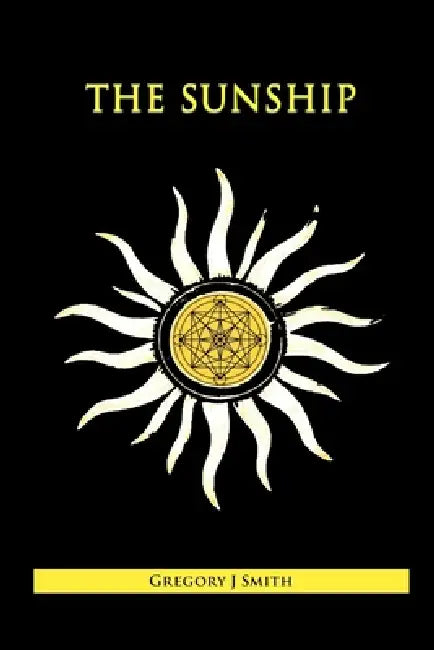 The Sunship by Gregory J. Smith