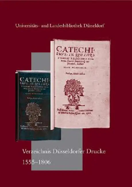 Verzeichnis Dusseldorfer Drucke 1555 Bis 1806: Eine Bibliographie by Manfred Neuber, Marianne Riethmuller, Rudolf Schmitt-Foller
