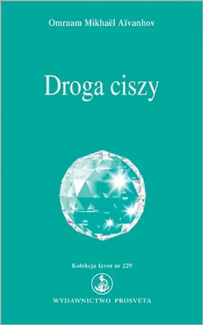 Droga ciszy by Aivanhov, Omraam Mikhael