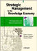 Strategic Management In The Knowledge Economy: New Approaches and Business Applications by Marius Leibold, Gilbert J. B. Probst