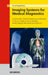 Imaging Systems for Medical Diagnostics: Fundamentals, Technical Solutions and Applications for Systems Applying Ionizing Radiation, Nuclear Magnetic by Arnulf Oppelt