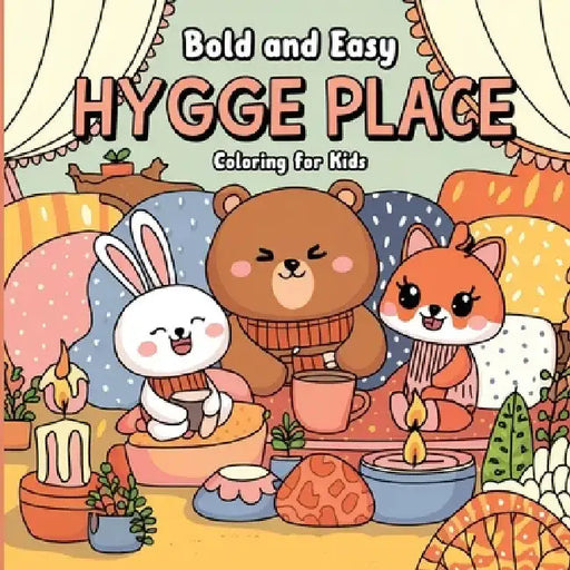 Hygge Place Coloring Book for Kids: Coloring Book for Kids, Coloring Book for Boys and Girls, Large Print Hygge C by Laura Bidden