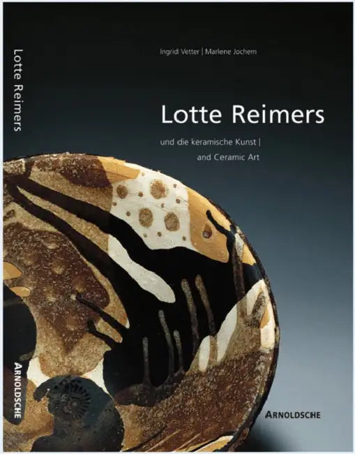 Lotte Reimers: And Ceramic Art by Ingrid Vetter