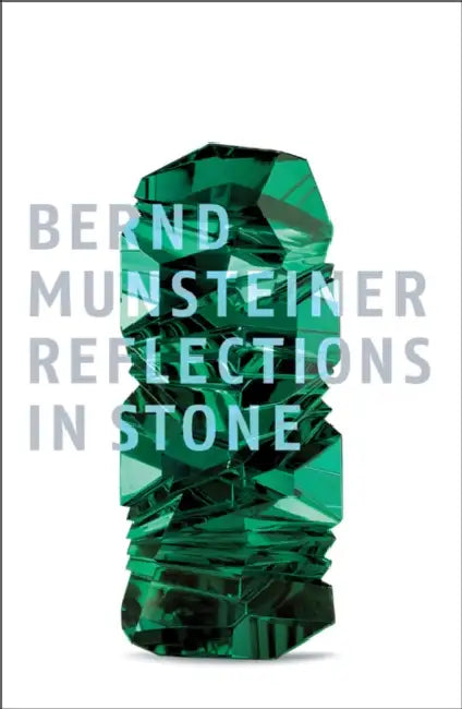 Reflexionen in Stein/Reflections in Stone by Bernd Munsteiner, Wilhelm Lindemann