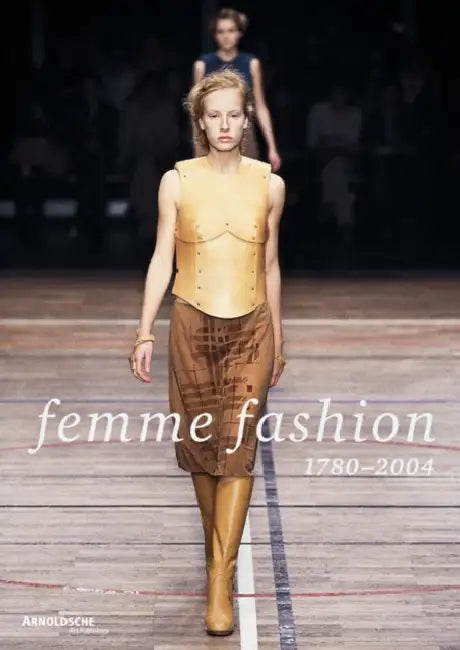 Femme Fashion: 1780-2004 by Patricia Brattig