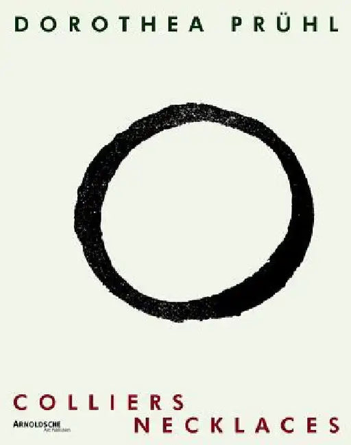 Dorothea Pruhl: Colliers/Necklaces by Florian Hufnagl