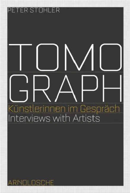 Tomograph: Interviews with Artists by Vivien Moskaliuk