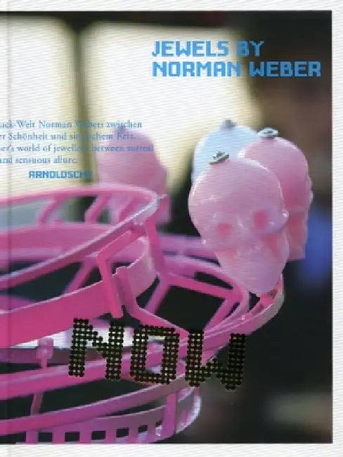 Now!: Jewels of Norman Weber by Ellen Maurer