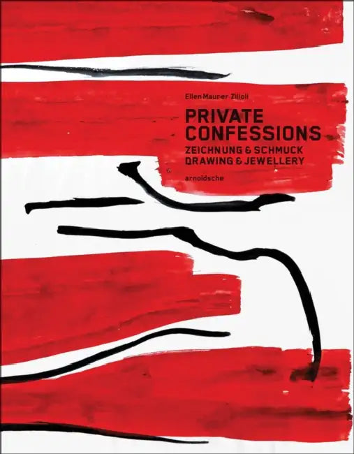 Private Confessions: Drawings & Jewellery by Beat Wyss