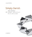 Simply Danish: Silver Jewellery - 20th Century by Jorg Schwandt