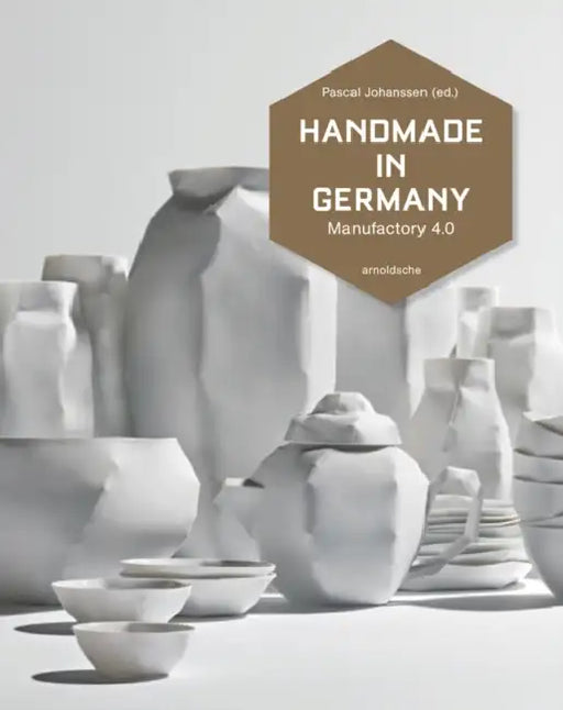 Handmade in Germany: Maufactory 4.0 by Pascal Johanssen