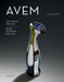 Avem: Arte Vetreria Muranese. Artistic Production 1932-1972 by Marc Heiremans