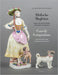 Courtly Companions: Pugs and Other Dogs in Porcelain and Faience by Gun-Dagmar Helke, Hela Schandelmaier