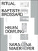 Ritual: Baptiste Brossard, Helen Dowling, Sara-Lena Maierhofer by Madeleine Frey