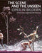 The Scene and the Unseen: Opera in Pictures. Photographs by Monika Rittershaus by Iris Maria Hof
