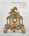 Taschenuhrständer Porte-Montre Pocket-Watch Stands: Eine Su]ddeutsche Privatsammlung by Bernd Bauer