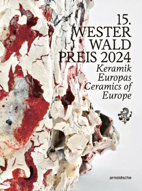 15th Westerwald Prize 2024: Ceramics of Europe by Nele Wieringen