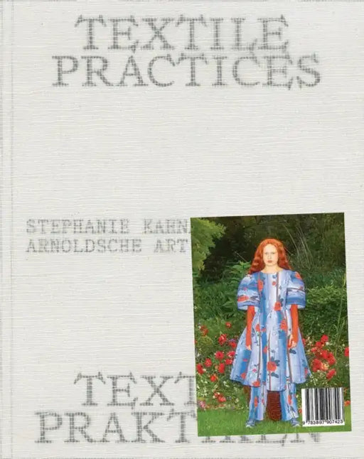 Textile Practices - A Women's Realm by Stephanie Kahnau