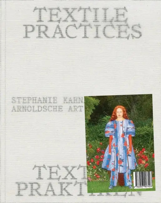 Textile Practices - A Women's Realm by Stephanie Kahnau
