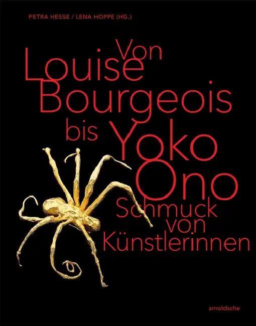 From Louise Bourgeois to Yoko Ono: Jewellery by Female Artists by Petra Hesse, Lena Hoppe