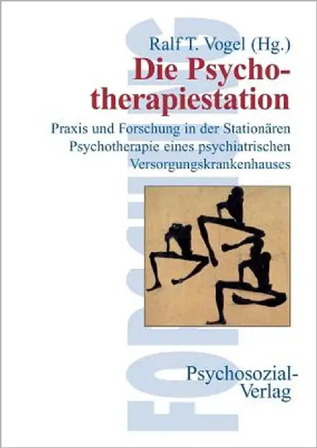 Die Psychotherapiestation by Vogel, Ralf