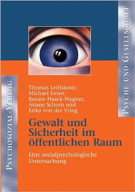 Gewalt und Sicherheit im öffentlichen Raum by Leithäuser, Thomas