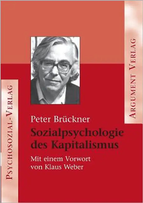 Sozialpsychologie des Kapitalismus by Brückner, Peter