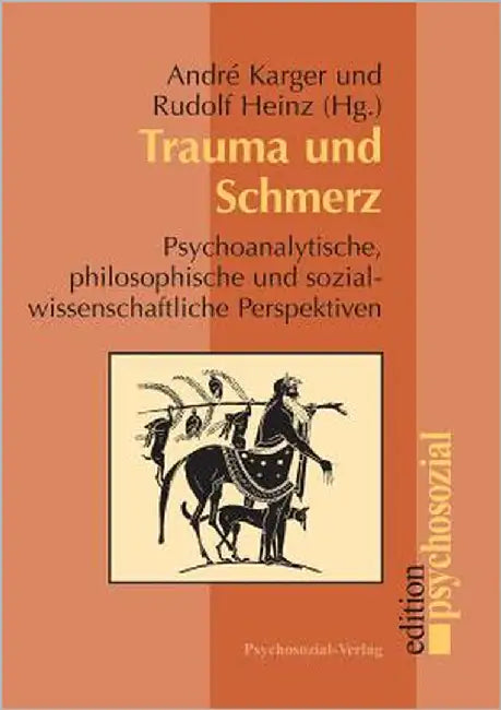 Trauma und Schmerz by Karger, André