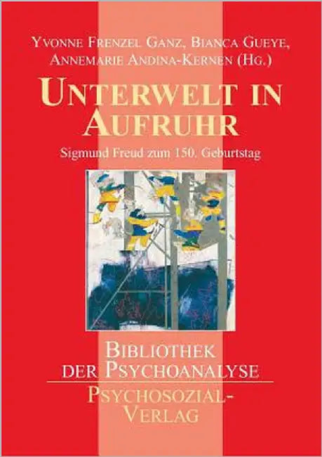 Unterwelt in Aufruhr by Frenzel Ganz, Yvonne
