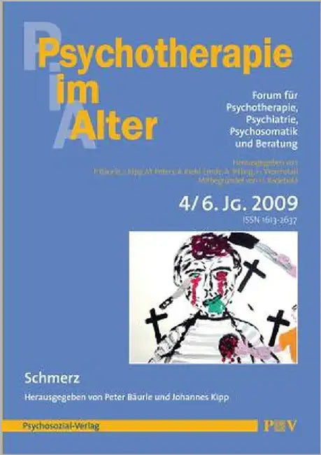 Psychotherapie im Alter Nr. 24: Schmerz, herausgegeben von Peter Bäurle und Johannes Kipp by Peters, Meinolf