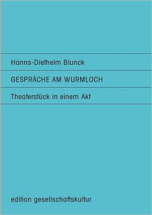 Gespräche am Wurmloch by Hanns-Diethelm Blunck
