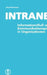 Intranet: Informationsfluß und Kommunikationsprozesse in Organisationen by Jörg Berkemeyer