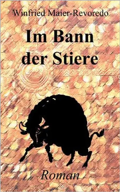 Im Bann der Stiere by Maier-Revoredo, Winfried