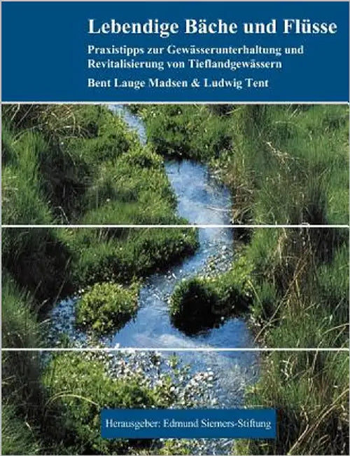 Lebendige Bäche und Flüsse by Madsen, Bent Lauge
