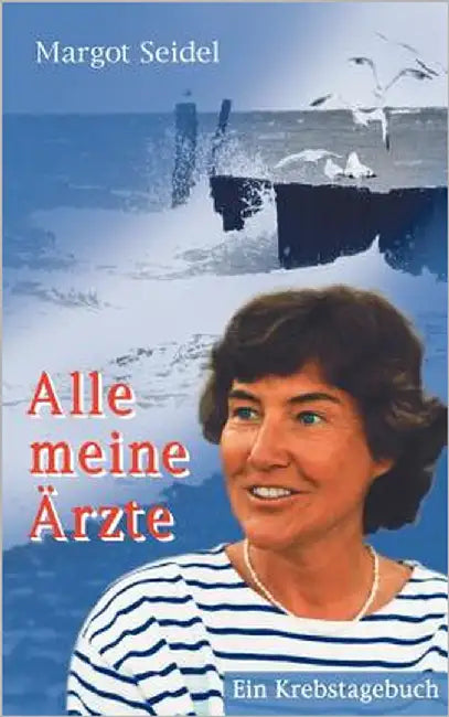 Alle meine Ärzte by Seidel, Margot